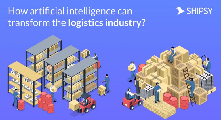 How Can Artificial Intelligence Transform The Logistics Industry Shipsy