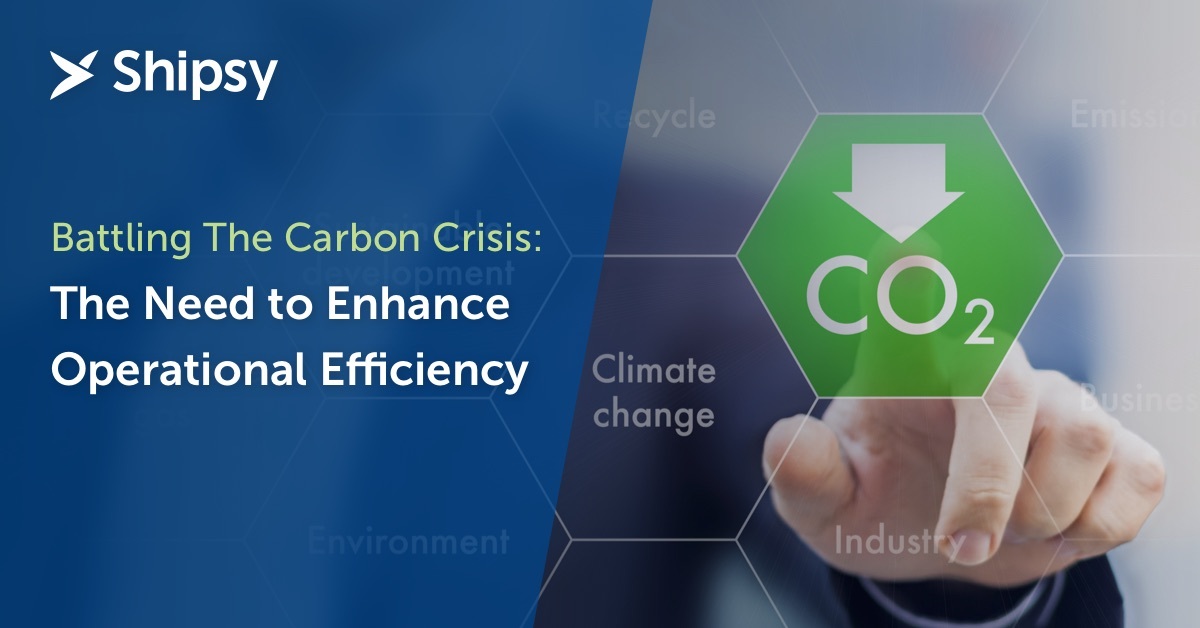 Battling The Carbon Crisis: The Need to Enhance Operational Efficiency
