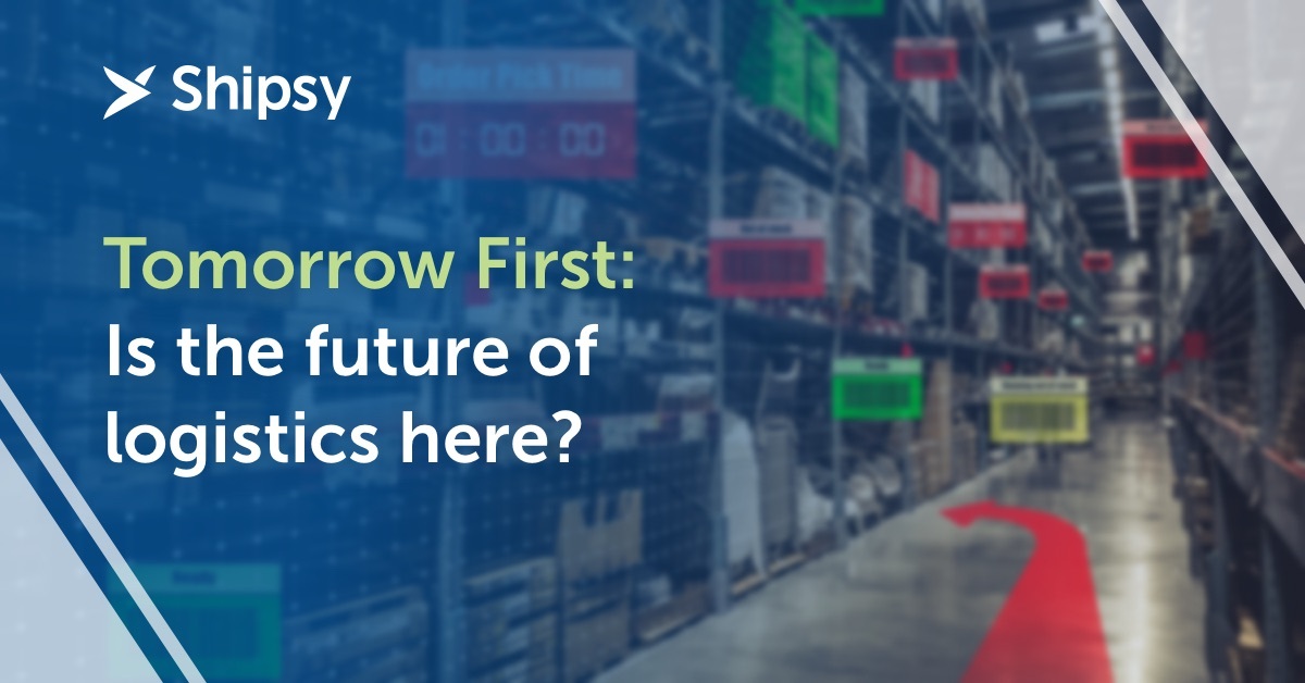 Tomorrow First: Is the Future of Logistics Here?