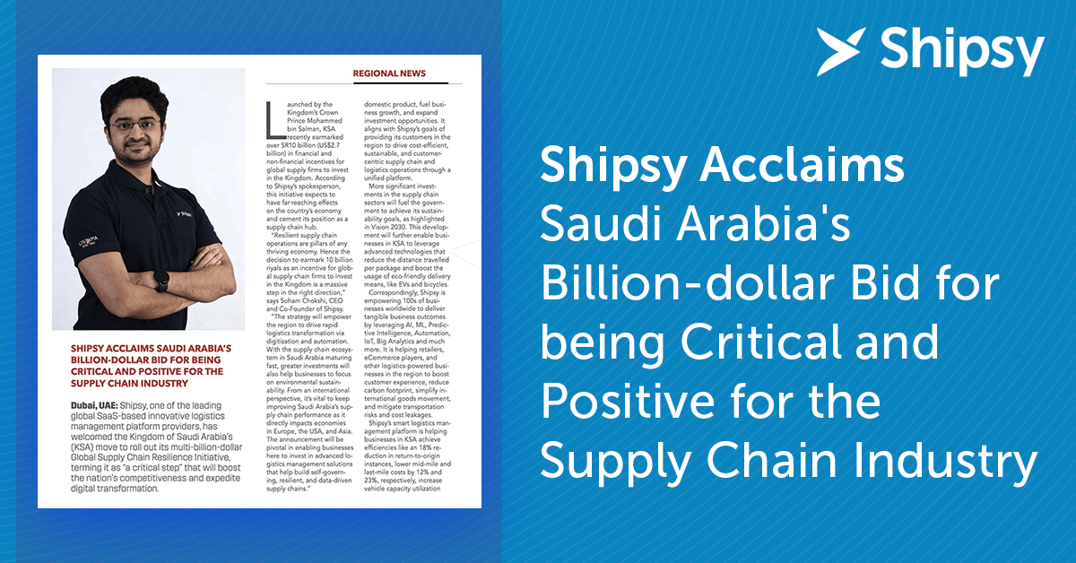 Shipsy Acclaims Saudi Arabia's Billion-Dollar Bid for being Critical and Positive for the Supply Chain Industry