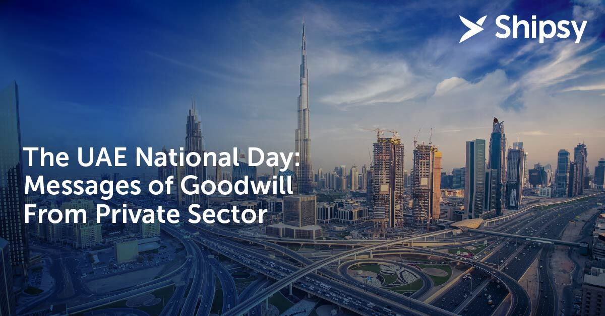 The UAE National Day: Messages of Goodwill from Private Sector