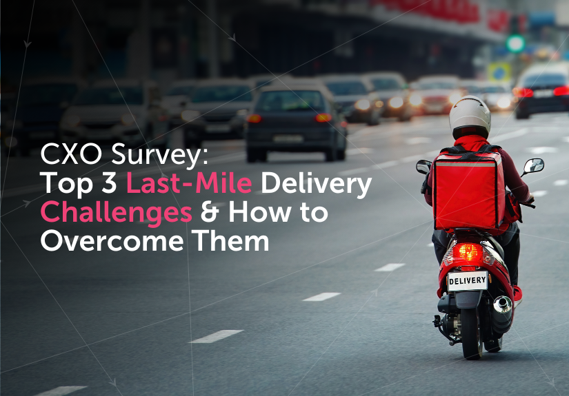 CXO Survey - Top 3 Last-Mile Delivery Challenges Slider